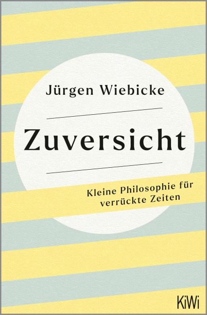 Zuversicht - Jürgen Wiebicke