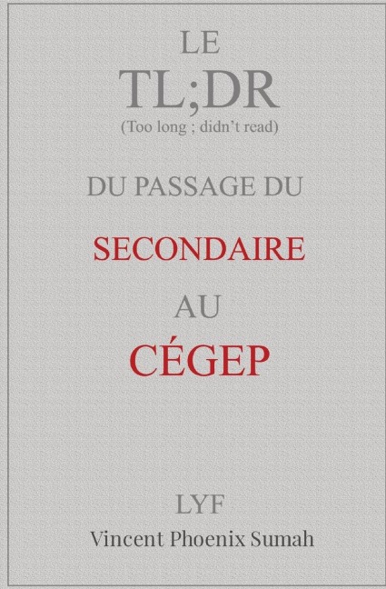 Le TL;DR du passage du secondaire au CÉGEP - Vincent P Sumah