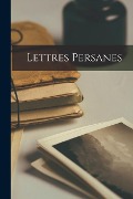 Cover-Bild zum Titel 'Lettres Persanes' von 'Anonymous'