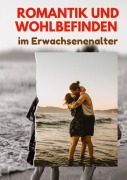 Cover-Bild zum Titel 'Romantik und Wohlbefinden im Erwachsenenalter' von 'Jürgen Freud'
