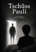 Cover-Bild zum Titel 'Tschüss Pauli' von 'Pauli'