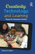 Cover-Bild zum Titel 'Creativity, Technology, and Learning' von 'Florence R. Sullivan'