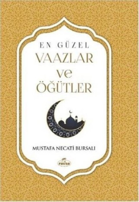 En Güzel Vaazler ve Ögütler - Mustafa Necati Bursali