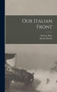 Cover-Bild zum Titel 'Our Italian Front' von 'Martin Hardie, Warner Allen'
