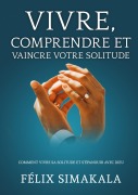 Cover-Bild zum Titel 'Vivre, Comprendre Et Vaincre Votre Solitude' von 'Félix Simakala, José Quimfumu'