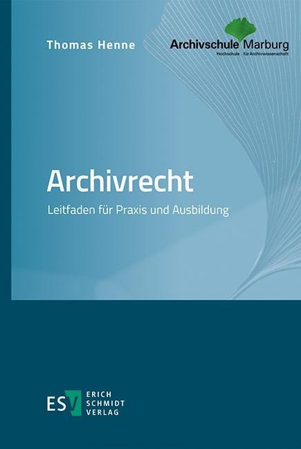 Archivrecht - Thomas Henne