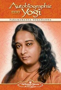 Autobiographie eines Yogi - Paramahansa Yogananda