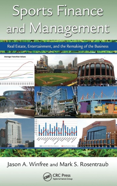 Sports Finance and Management - Jason A. Winfree, Mark S. Rosentraub, Brian M Mills