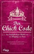 Cover-Bild zum Titel 'Der Chick Code' von 'Alexandra Reinwarth, Susanne Glanzner'