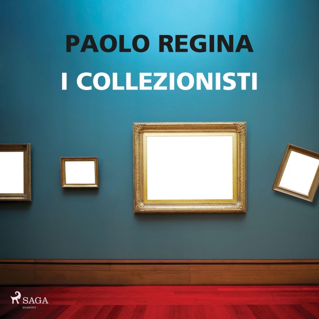 I collezionisti. La prima indagine di Gaia Innocenti - Paolo Regina