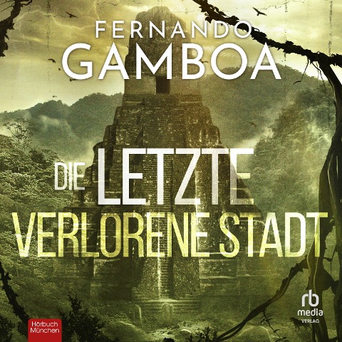 Die letzte verlorene Stadt - Fernando Gamboa