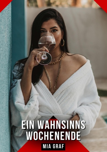 Ein Wahnsinns Wochenende - Mia Graf