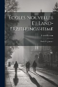 Écoles Nouvelles Et Land-Erziehungsheime: Étude-Programme - Ernest Contou