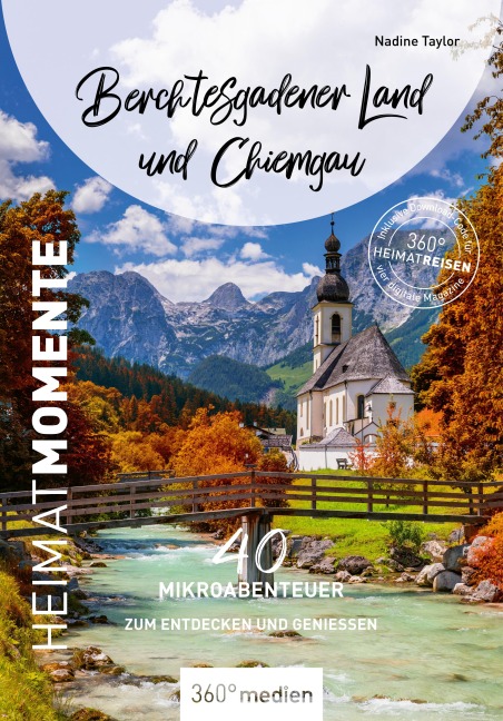 Berchtesgadener Land und Chiemgau - HeimatMomente - Nadine Taylor