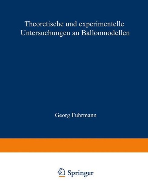 Theoretische und experimentelle Untersuchungen an Ballonmodellen - Georg Fuhrmann