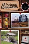 Cover-Bild zum Titel 'Michigan Curiosities' von 'Colleen Burcar'