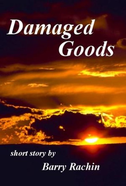 Damaged Goods - Barry Rachin