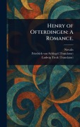 Cover-Bild zum Titel 'Henry of Ofterdingen' von 'Novalis, Friedrich Von Schlegel, Ludwig Tieck'