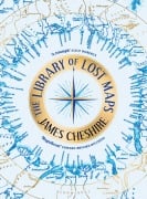 Cover-Bild zum Titel 'The Library of Lost Maps' von 'James Cheshire'