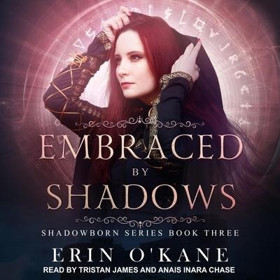 Embraced by Shadows Lib/E - Erin O'Kane