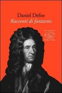 Racconti di fantasmi - Daniel Defoe