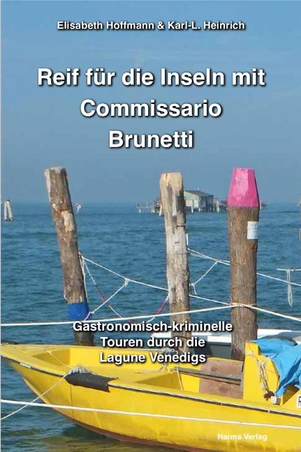 Reif für die Inseln mit Commissario Brunetti - Elisabeth Hoffmann, Karl-L. Heinrich