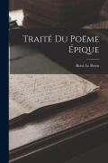 Cover-Bild zum Titel 'Traité Du Poëme Épique' von 'René Le Bossu'