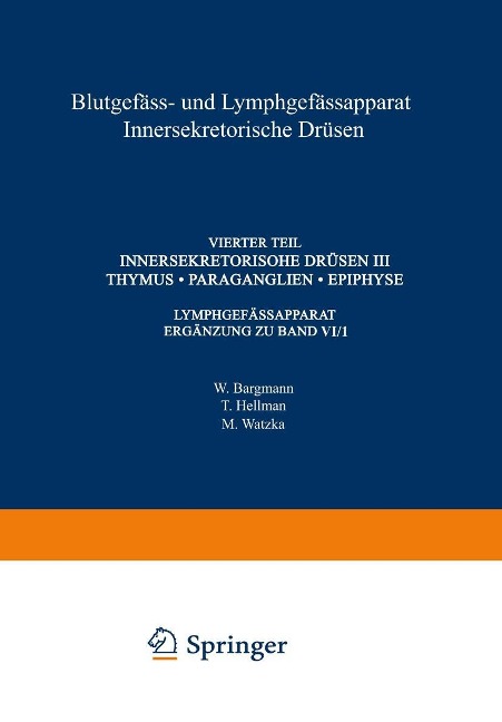 Blutgefäss- und Lymphgefässapparat Innersekretorische Drüsen - W. Bargmann, T. Hellman, M. Watzka