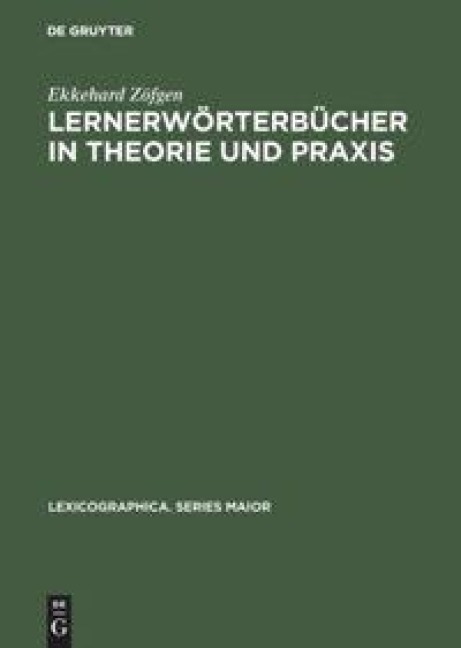Lernerwörterbücher in Theorie und Praxis - Ekkehard Zöfgen