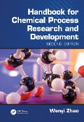Cover-Bild zum Titel 'Handbook for Chemical Process Research and Development, Second Edition' von 'Wenyi Zhao'