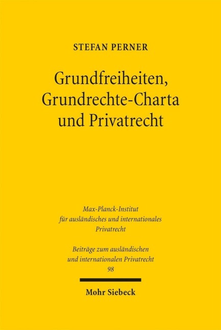 Grundfreiheiten, Grundrechte-Charta und Privatrecht - Stefan Perner