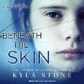 Cover-Bild zum Titel 'Beneath the Skin' von 'Kyla Stone'