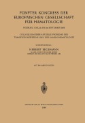 Cover-Bild zum Titel 'Fünfter Kongress der Europäischen Gesellschaft für Hämatologie, Freiburg i. Br., 20. bis 24. September 1955 / Cinquième Congrès de la Société Européenne d'Hématologie, Freiburg i. Br., Allemagne, 20-24 Septembre 1955' von ''