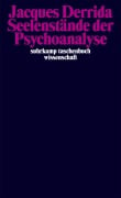 Seelenstände der Psychoanalyse - Jacques Derrida