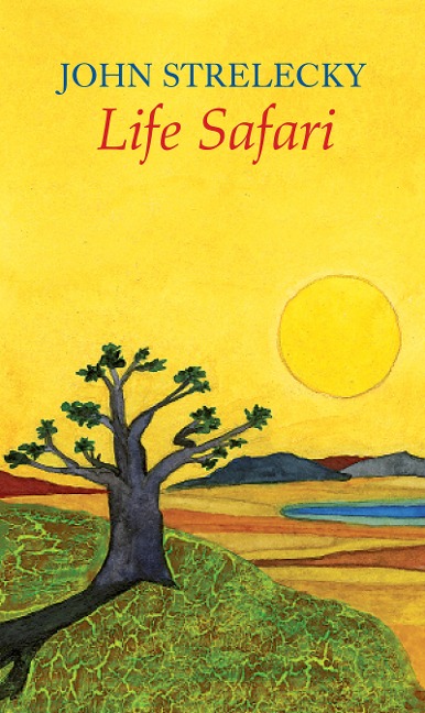 Life Safari - John Strelecky