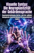 Cover-Bild zum Titel 'Visuelle Syntax: Die Neuroplastizität der Gebärdensprache' von 'Veronique Textor'