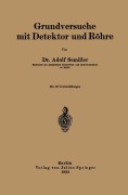 Cover-Bild zum Titel 'Grundversuche mit Detektor und Röhre' von 'Adolf Semiller'