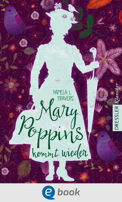 Mary Poppins kommt wieder - Pamela L. Travers
