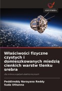 Cover-Bild zum Titel 'W¿a¿ciwo¿ci fizyczne czystych i domieszkowanych miedzi¿ cienkich warstw tlenku srebra' von 'Peddireddy Narayana Reddy, Suda Uthanna'
