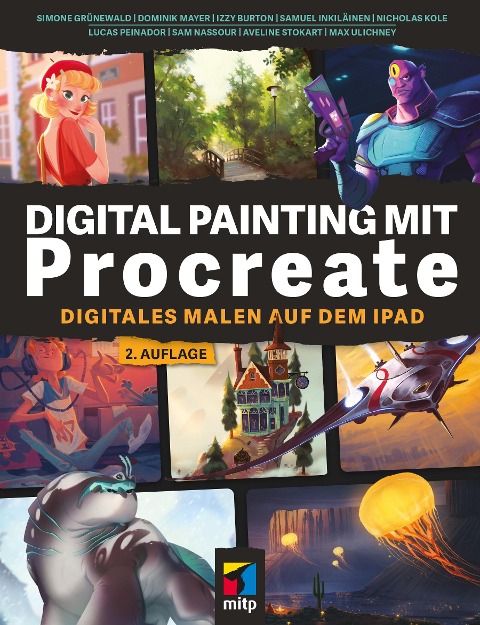 Digital Painting mit Procreate 5.3 - Simone Grünewald, Dominik Mayer, Izzy Burton, Samuel Inkiläinen, Nicholas Kole
