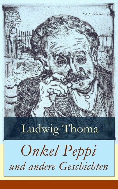 Onkel Peppi und andere Geschichten - Ludwig Thoma