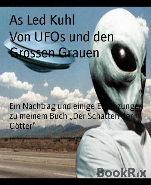 Von UFOs und den Grossen Grauen - As Led Kuhl