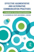Cover-Bild zum Titel 'Effective Augmentative and Alternative Communication Practices' von 'M. Alexandra Da Fonte, Miriam C. Boesch'