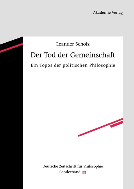Der Tod der Gemeinschaft - Leander Scholz