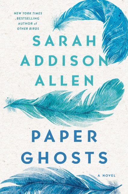 Paper Ghosts - Sarah Addison Allen