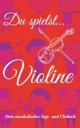 Cover-Bild zum Titel 'Du spielst... Violine' von 'Johannes Schachtner'