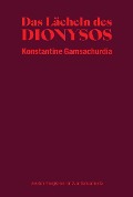 Cover-Bild zum Titel 'Das Lächeln des Dionysos' von 'Konstantine Gamsachurdia'
