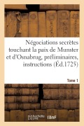 Cover-Bild zum Titel 'Négociations secrètes touchant la paix de Munster et d'Osnabrug ou Recueil général Tome 1' von 'Jean Le Clerc'