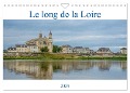 Le long de la Loire (Calendrier mural 2024 DIN A4 vertical), CALVENDO calendrier mensuel - Alain Gaymard