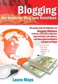 Cover-Bild zum Titel 'Bloggen - der moderne Weg zum Reichtum' von 'Laura Maya'